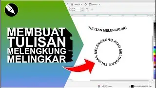 Cara Membuat Tulisan Melengkung Atau Melingkar Di Coreldraw