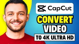 CapCut 4K Video Quality Tutorial | How To Convert Normal Video To 4K Ultra HD in 2024