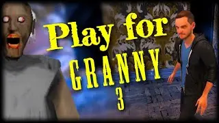 GRANNY 3, ТОЛЬКО БАБКА - ЭТО Я▪️PLAY FOR GRANNY PART 3