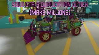 SOLO GTA 5 DUPLICATION GLITCH (MAKE MILLIONS IN MINUTES)