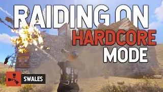 RAIDING ON HARDCORE MODE - RUST