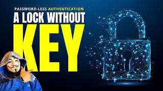 Revolutionizing Security: Exploring the Power of Password-Less Authentication | hacker vlog