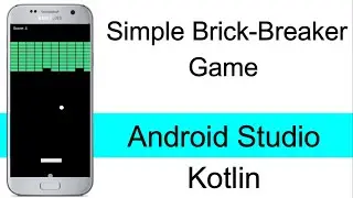Brick Breaker Game in Android Studio Kotlin || Free Source Code
