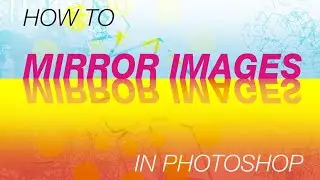 Photoshop Tutorial: Mirror Images, Text, Drawings and Create Reflections