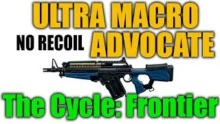 [Бесплатно] Macros ADVOKATE - The Cycle: Frontier NO RECOIL