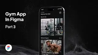 GYM App Design in Figma | Figma Tutorial | Part Three