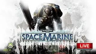 [LIVE] For the Emperor!!! Space Marine - 2001 - Xbox 360 - Pt.1