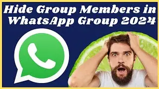 How to hide group members in whatsapp group (Quick Way)