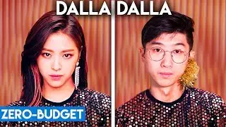 K-POP WITH ZERO BUDGET! (ITZY - DALLA DALLA)