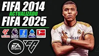 ¡FIFA 14 ACTUALIZADO AL FIFA 2024/2025! | ¡TODO ACTUALIZADO!
