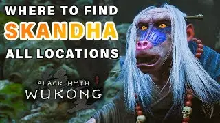All Skandha Locations Guide ► Black Myth: Wukong