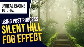 UE4 Making a Perfect Silent Hill Scene with Fog Effect l Unreal Engine 4.26 (Tutorial)