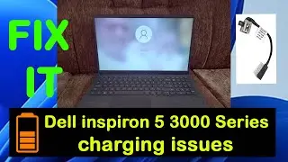 Dell inspiron 15 3000 series laptop charging issues - Fix It