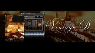 Galaxy Vintage D Piano | Piano Library Sounds Walkthrough | No Talk only sounds