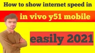 How to speed internet in vivo y51|internet speed maloom karain