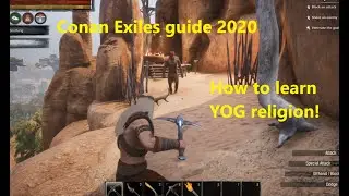 How to learn Yog religion, conan exiles guide and tips 2020, yo religion trainer location