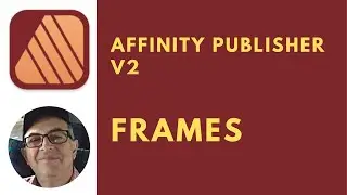 Affinity Publisher V2 FRAMES
