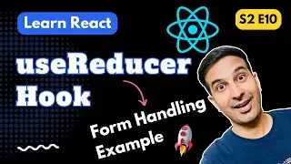 The useReducer Hook - Part 2