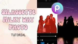 How to Make Silhouette Milky Way Photo - PicsArt | Tutorial by Prinsesa Giann
