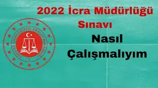 2022 İcra Müdürlüğü Sınavı --Nasıl Çalışmalıyım???