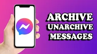 How to Archive and Unarchive Messages in Messenger - 2022
