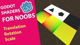 GODOT Shaders for NOOBS - 009 Transformations