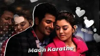 Maan Karate Efx WhatsApp status/Un vizhigalil vizhunthu naan Song WhatsApp status/Sivakarthikeyan