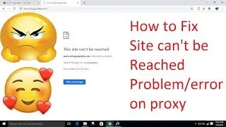 Fix This site can’t be reached Problem on Proxy on PC