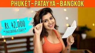 How to plan Phuket Pattaya Bangkok Trip in Rs. 42,000 including Flights, Visa, Hotel & Food