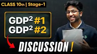 Class 10th GDP² - 1 & 2 Discussion 🔥 | Shobhit Nirwan