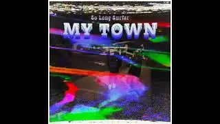 So Long Surfer - My Town
