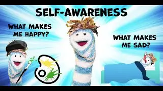 What is Self-Awareness for Kids | What Makes You Happy? What Makes You Sad? | Social Emotional Learn