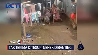 TEGA! Tak Terima Ditegur Rumah Berantakan, Nenek Dibanting Wanita Muda 