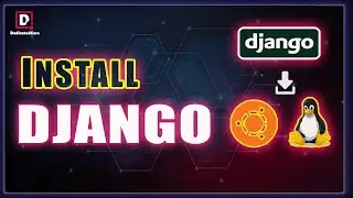 How To Install Django on Ubuntu | Install Django on Linux (Step by Step)