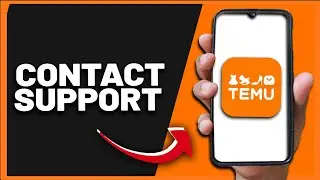 How To Contact Temu Customer Support on Mobile 2025 (EASY Method)