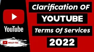CLARIFICATION OF THE YOUTUBE TERMS OF SERVICES 2022