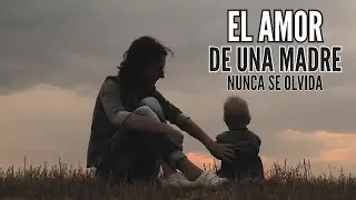 El amor de una madre es incondicional
