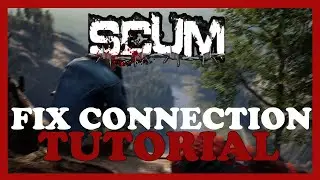 Scum – How to Fix Connection Issues – Complete Tutorial