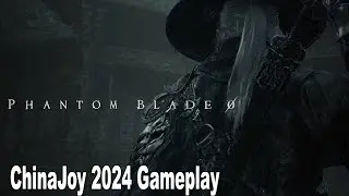 Phantom Blade Zero 14 Minutes NEW Gameplay Demo ChinaJoy 2024