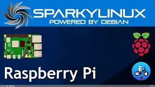 SparkyLinux On Raspberry Pi. Fast & Lightweight Debian