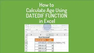 How to Calculate Age Using  DATEDIF Function in Excel | TechTricksGh