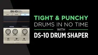 DS-10 Drum Shaper - Tight And Punchy Drums In No Time!