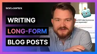 How To Write LONG FORM Content with AI 📝 Text Cortex (Blog Posts, Articles, Ebooks, Lead Magnets)