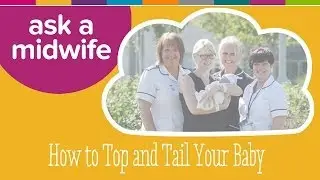 How to Top and Tail - Ask a Midwife | Kiddicare