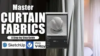 Realistic Curtain Fabrics in V-Ray for SketchUp: Enhance your Interior Design.