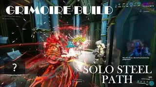 WARFRAME || GRIMOIRE BUILD || SOLO STEEL PATH || LICHT TECH