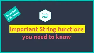 Important PHP String functions  you need to know (in under 2 minutes 🔥🔥🔥)