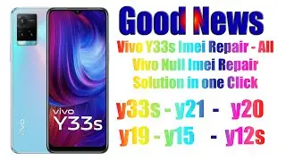 Vivo Y33s Imei Repair - All Vivo Null Imei Repair Solution in one Click