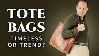 Are Tote Bags for Men Timeless, or Just a Trend?