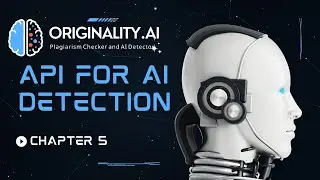 Originality.AI - How to Use an API for ChatGPT AI Detection - Video 5